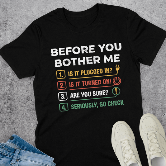 Before You Bother Me Checklist T-Shirt
