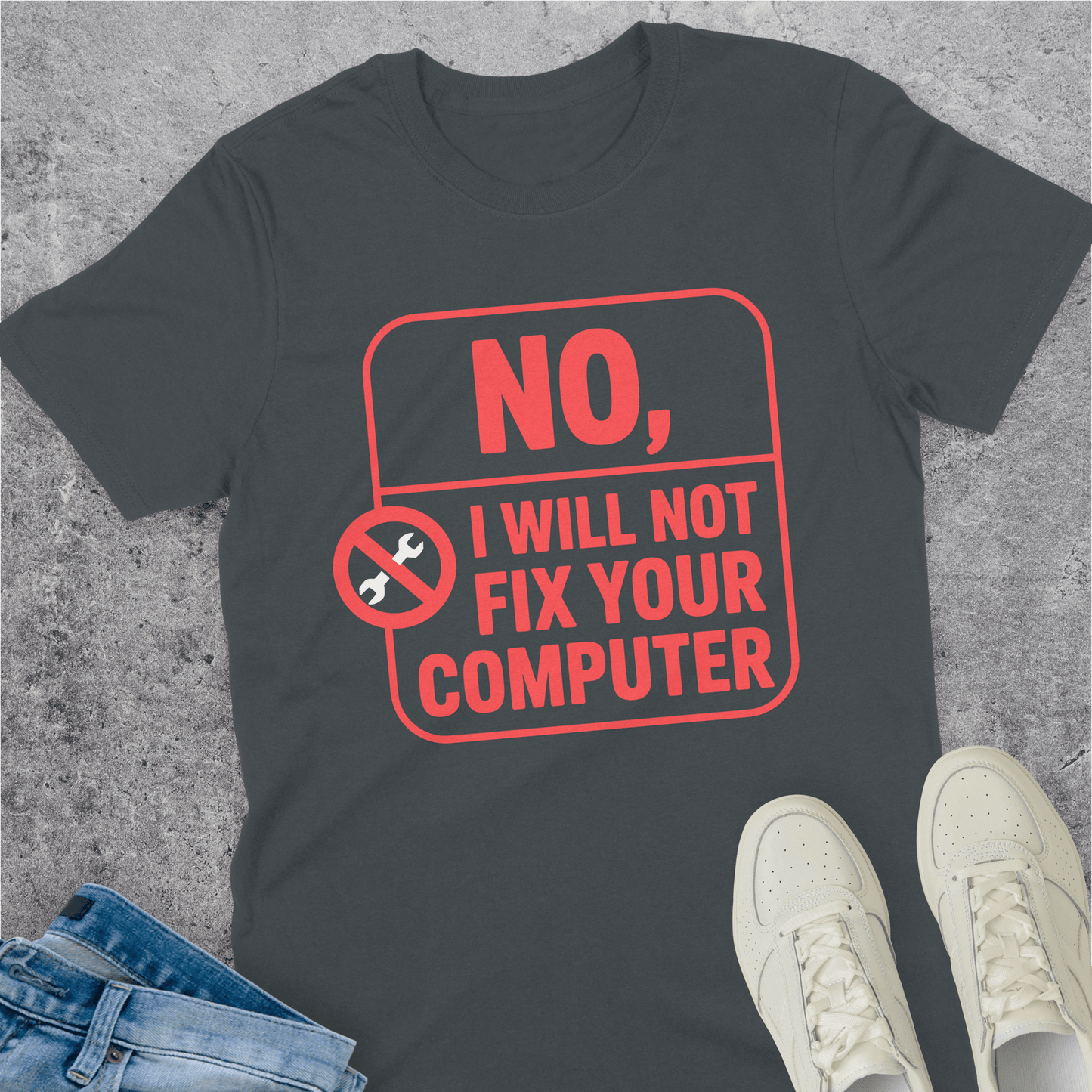 No I Will Not Fix Your Computer T-Shirt