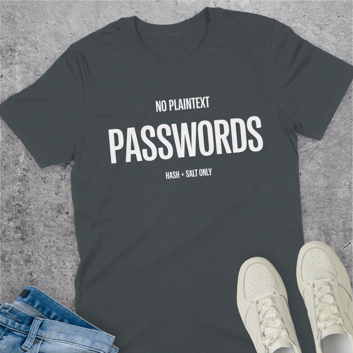 No Plaintext Passwords T-Shirt No Plaintext Passwords T-Shirt