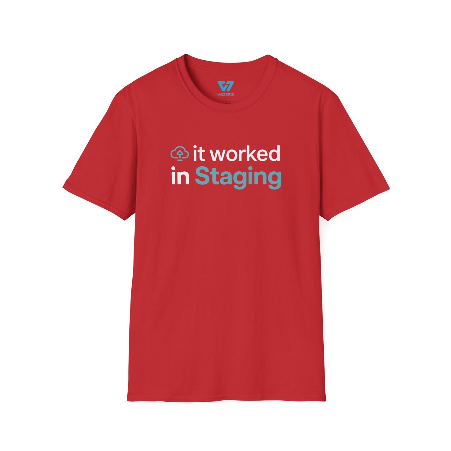 It Worked In Staging T-Shirt