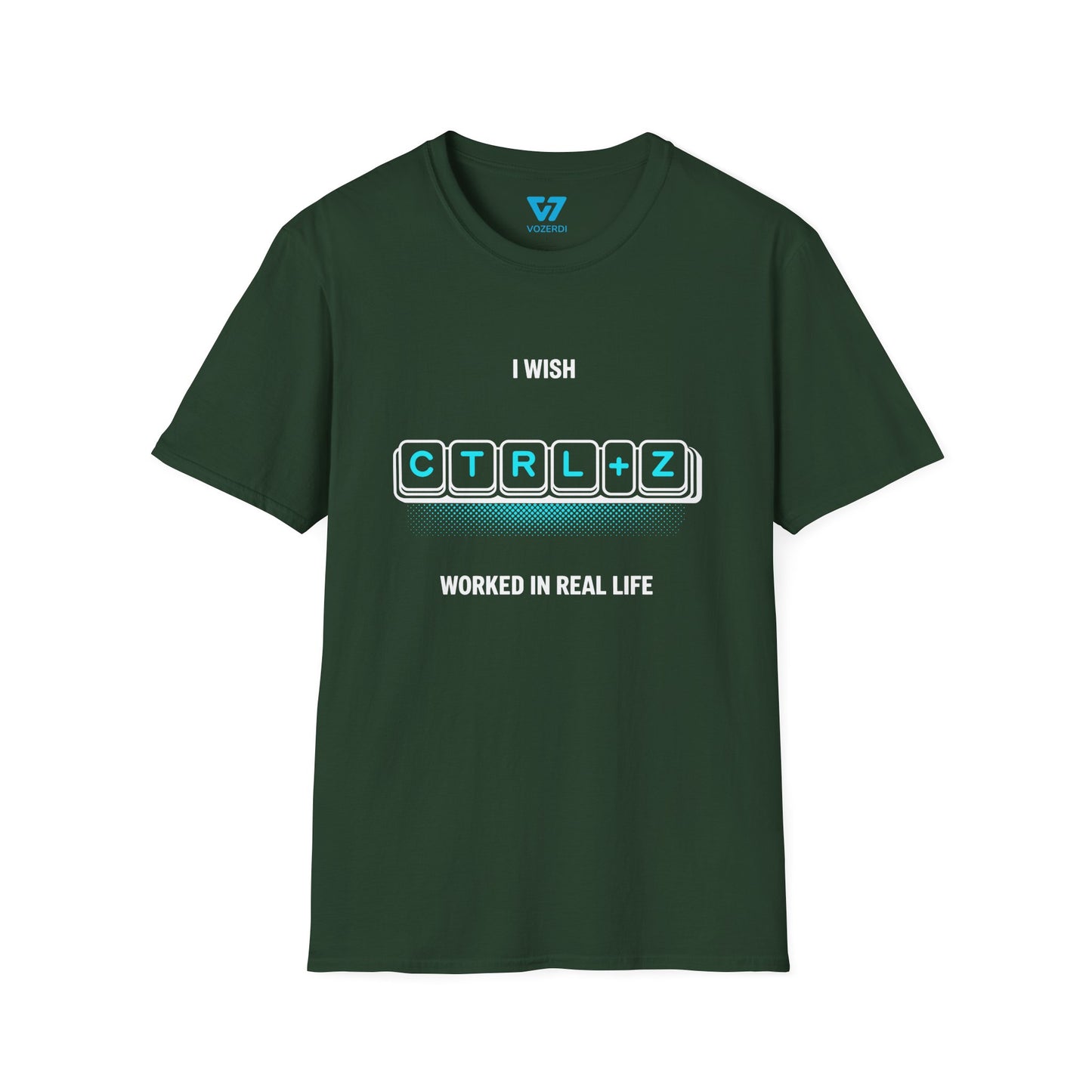 I Wish Ctrl+Z Worked In Real Life T-Shirt