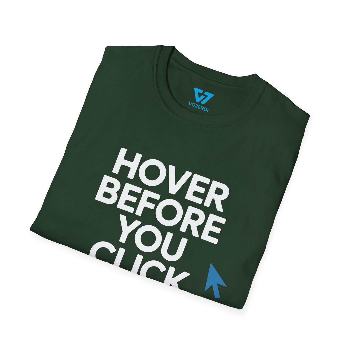 Hover Before You Click T-Shirt