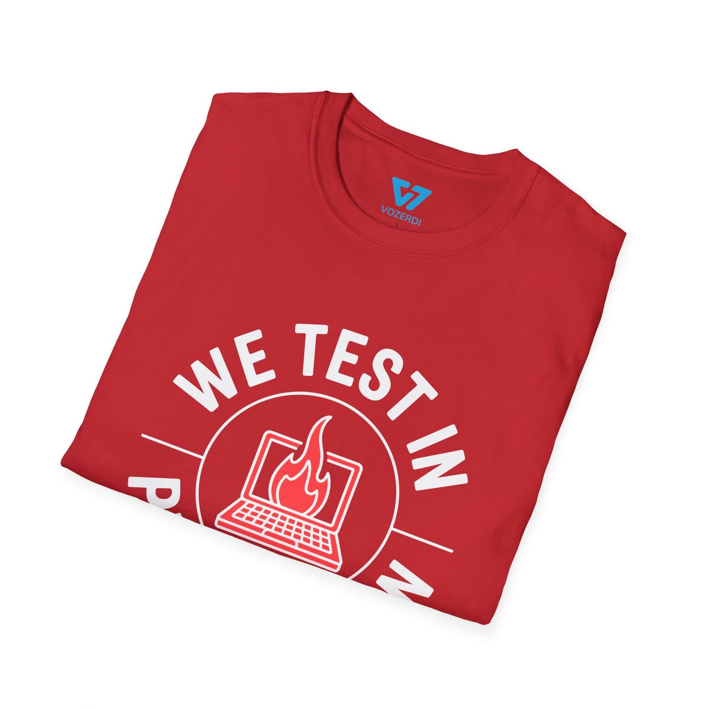 We Test In Production T-Shirt