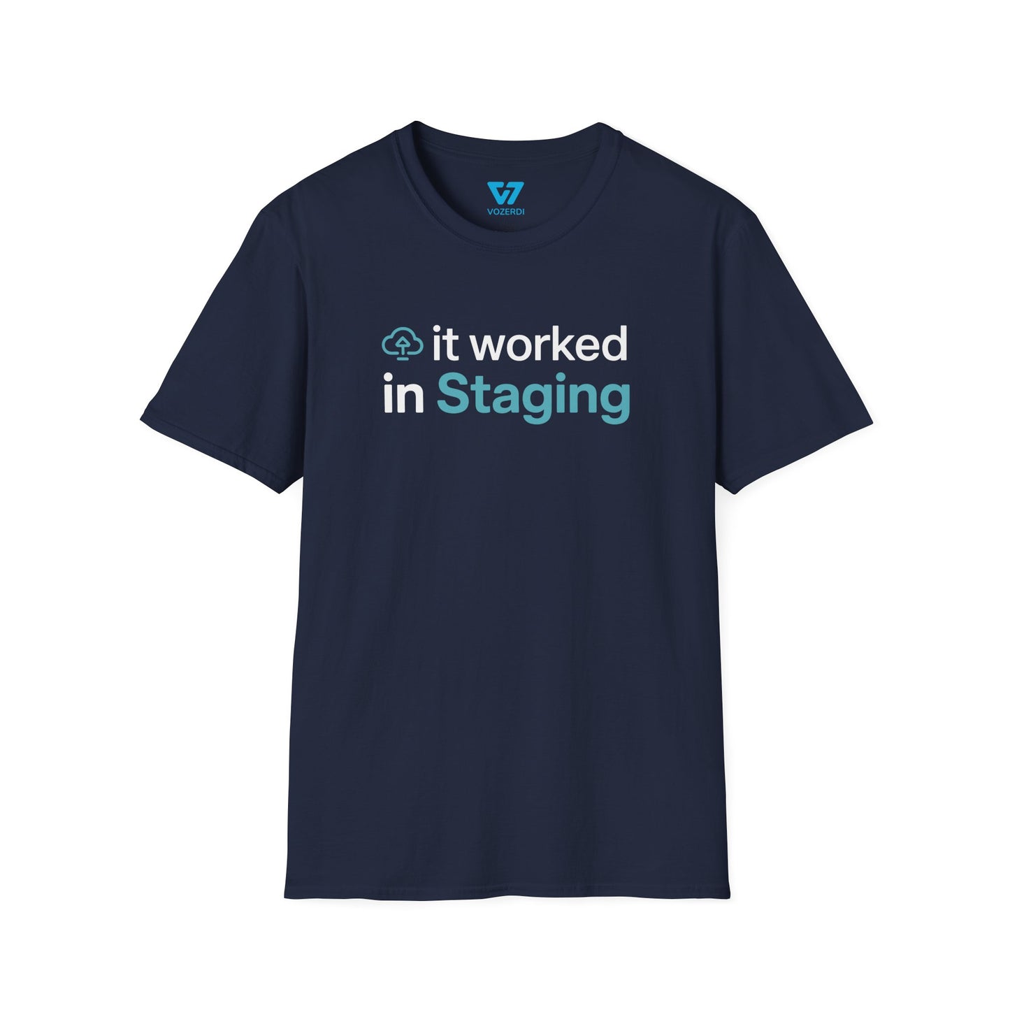 It Worked In Staging T-Shirt