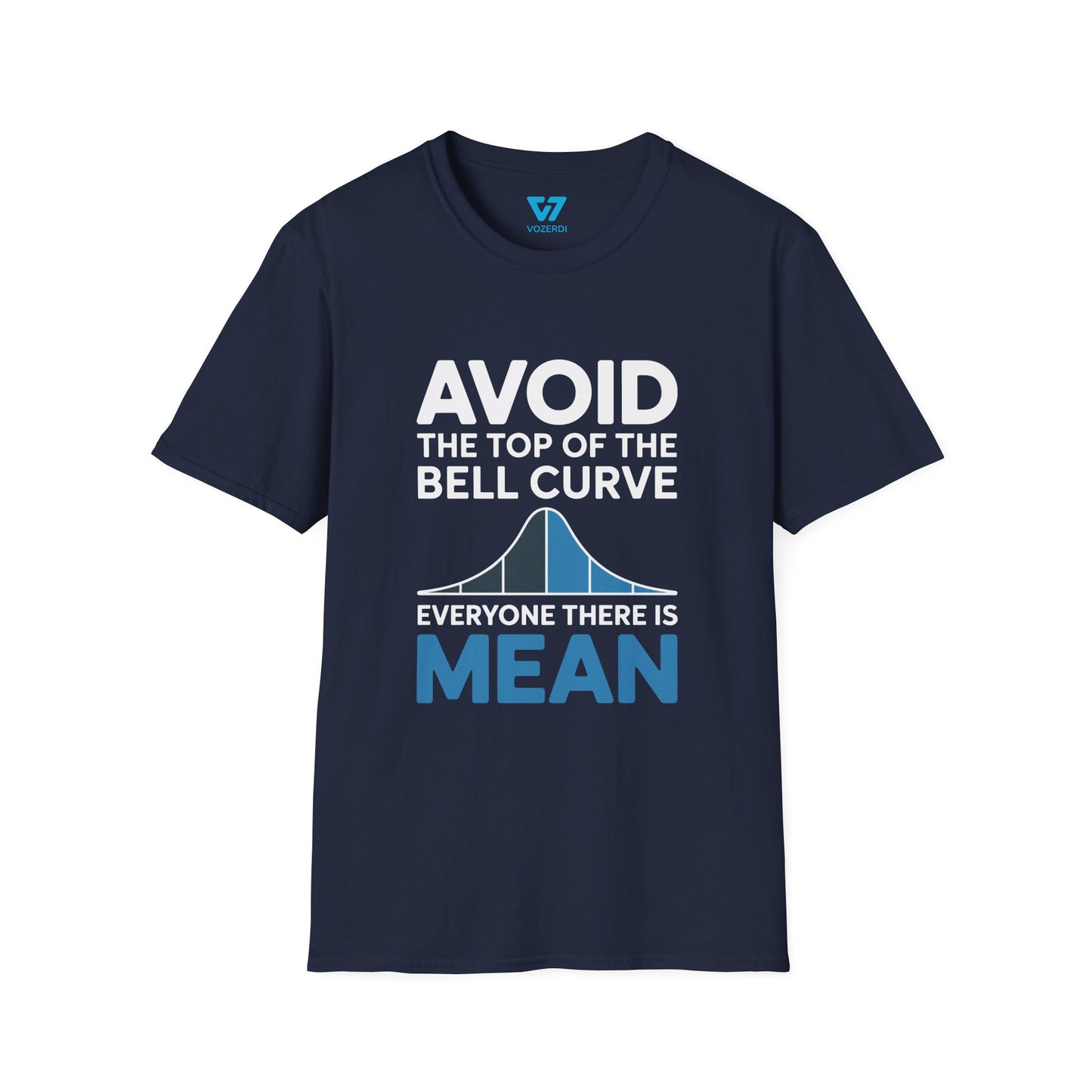 Avoid The Top Of The Bell Curve T-Shirt