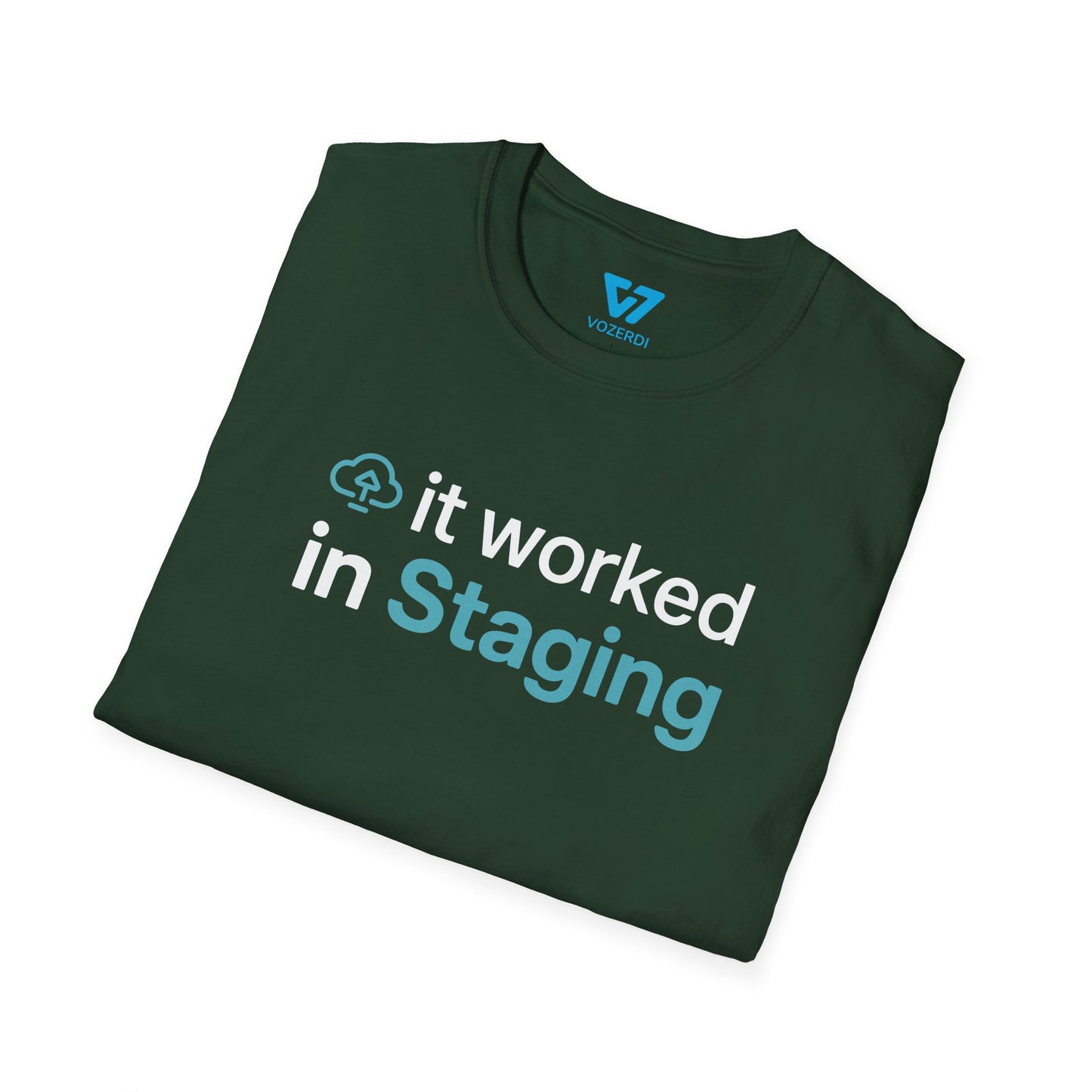 It Worked In Staging T-Shirt