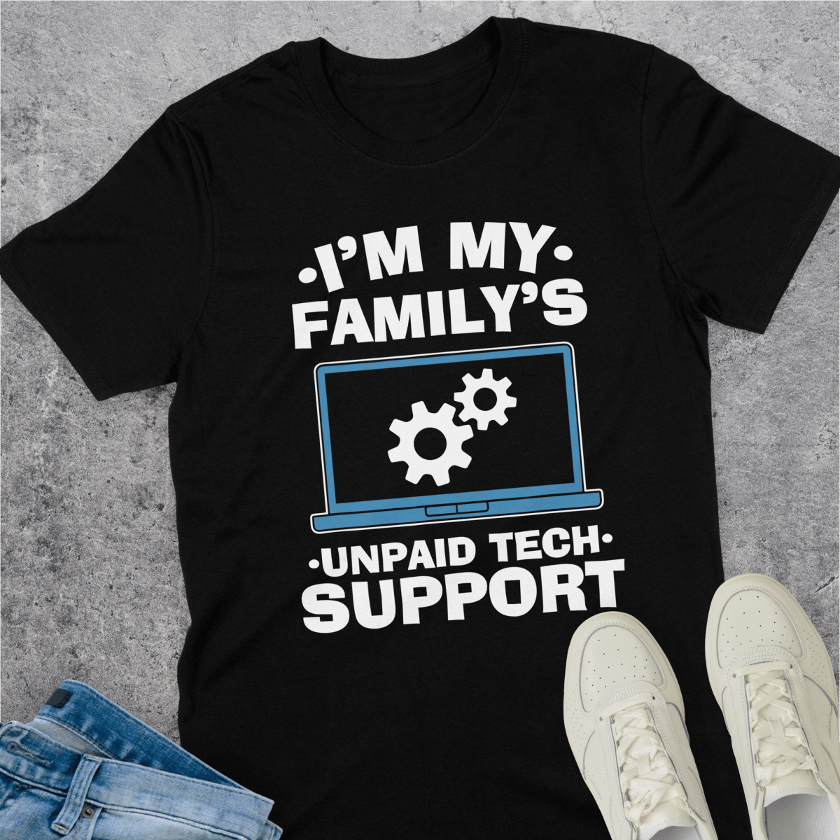 I'm My Family's Unpaid Tech Support T-Shirt I'm My Family's Unpaid Tech Support T-Shirt