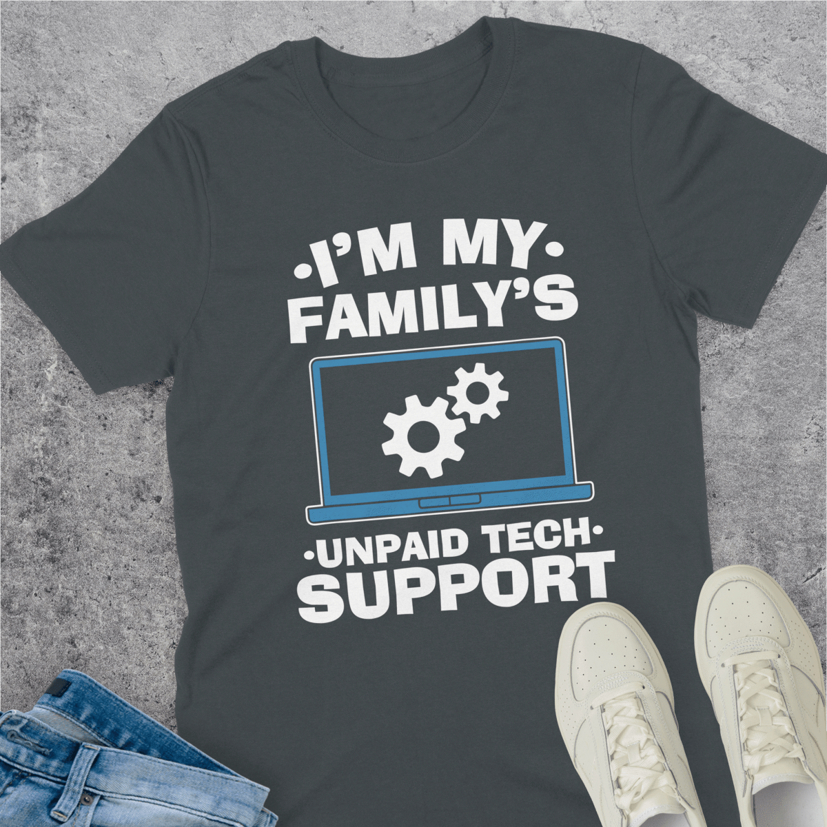 I'm My Family's Unpaid Tech Support T-Shirt I'm My Family's Unpaid Tech Support T-Shirt