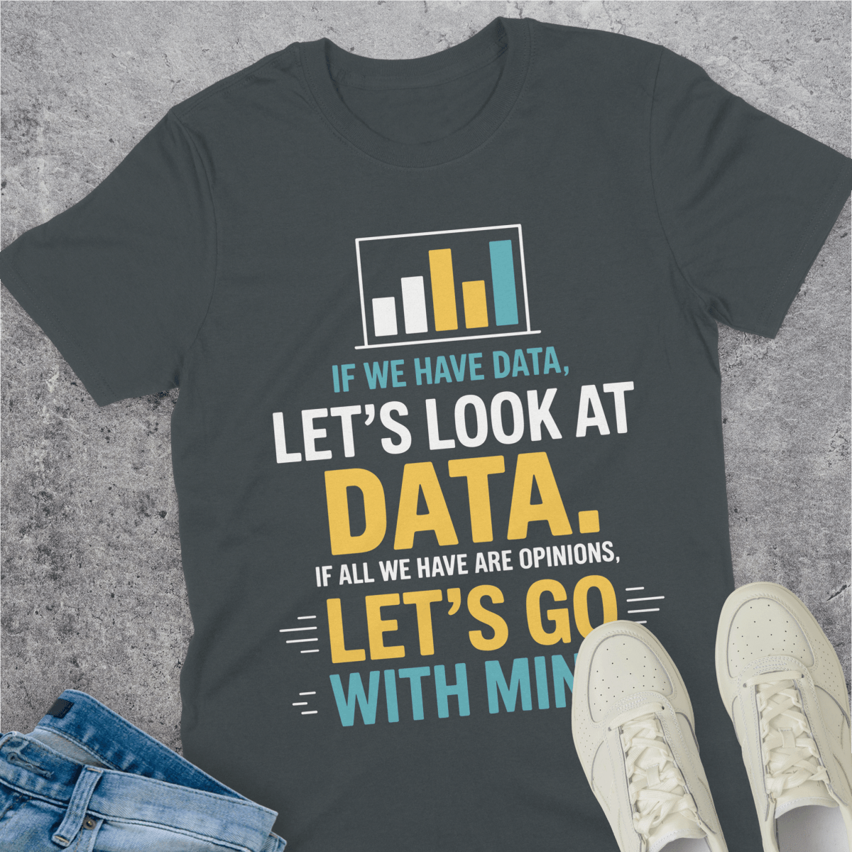 Data Over Opinions T-Shirt Data Over Opinions T-Shirt