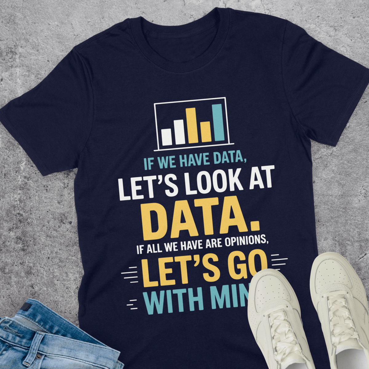 Data Over Opinions T-Shirt Data Over Opinions T-Shirt