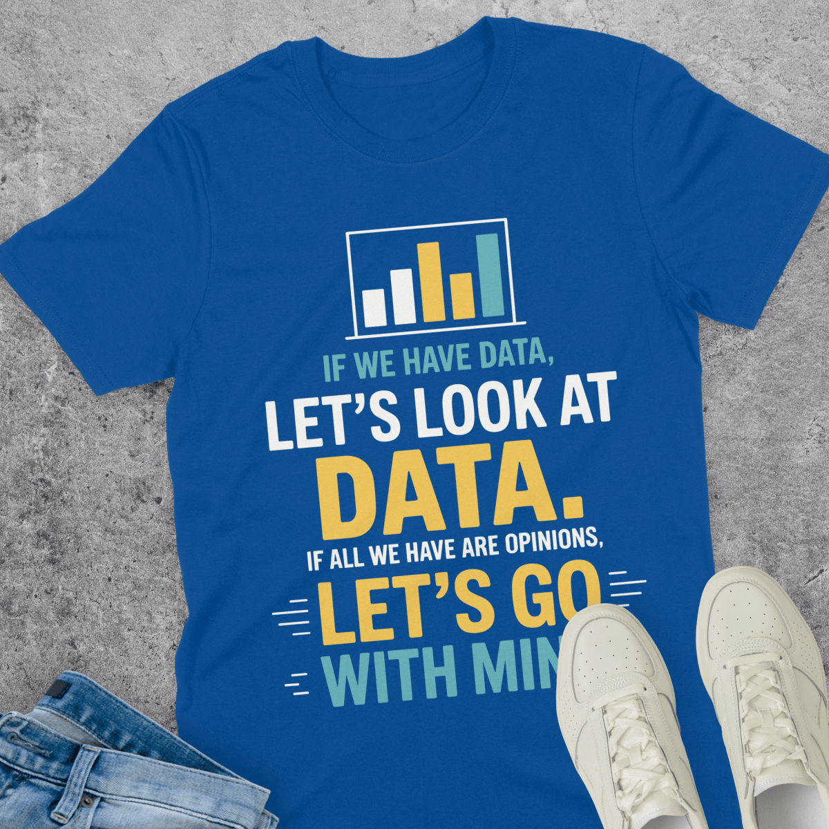 Data Over Opinions T-Shirt Data Over Opinions T-Shirt