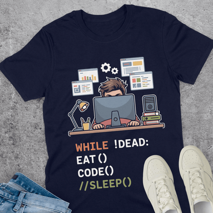 While Not Dead Eat Code No Sleep T-Shirt While Not Dead Eat Code No Sleep T-Shirt