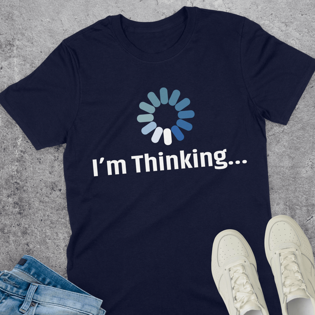 I'm Thinking T-Shirt I'm Thinking T-Shirt