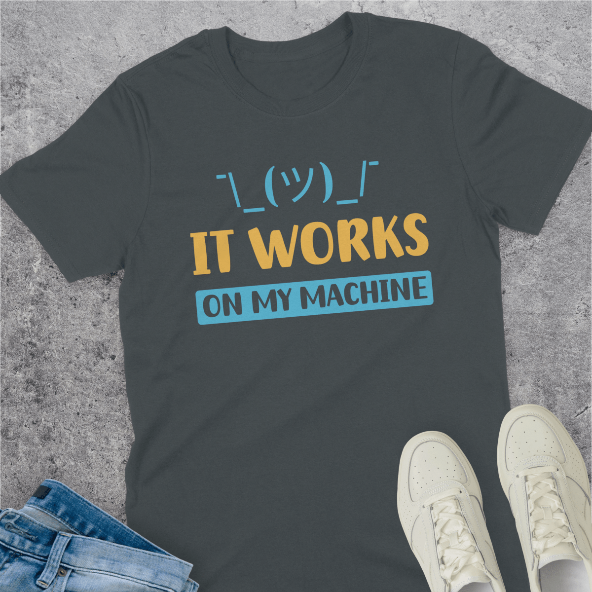 It Works On My Machine Shrug T-Shirt It Works On My Machine Shrug T-Shirt