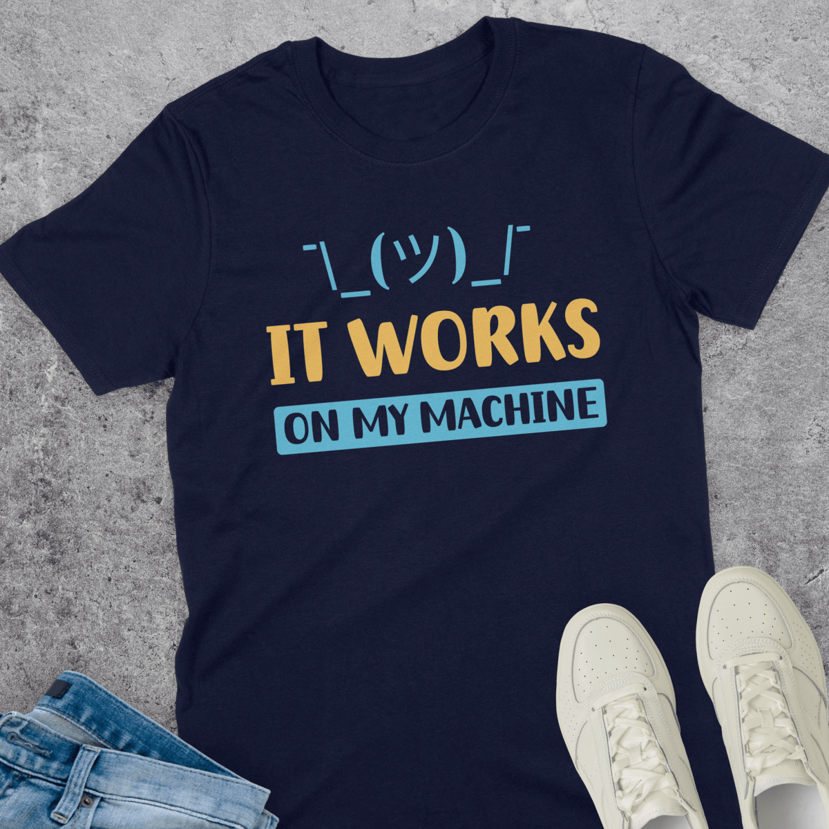 It Works On My Machine Shrug T-Shirt It Works On My Machine Shrug T-Shirt