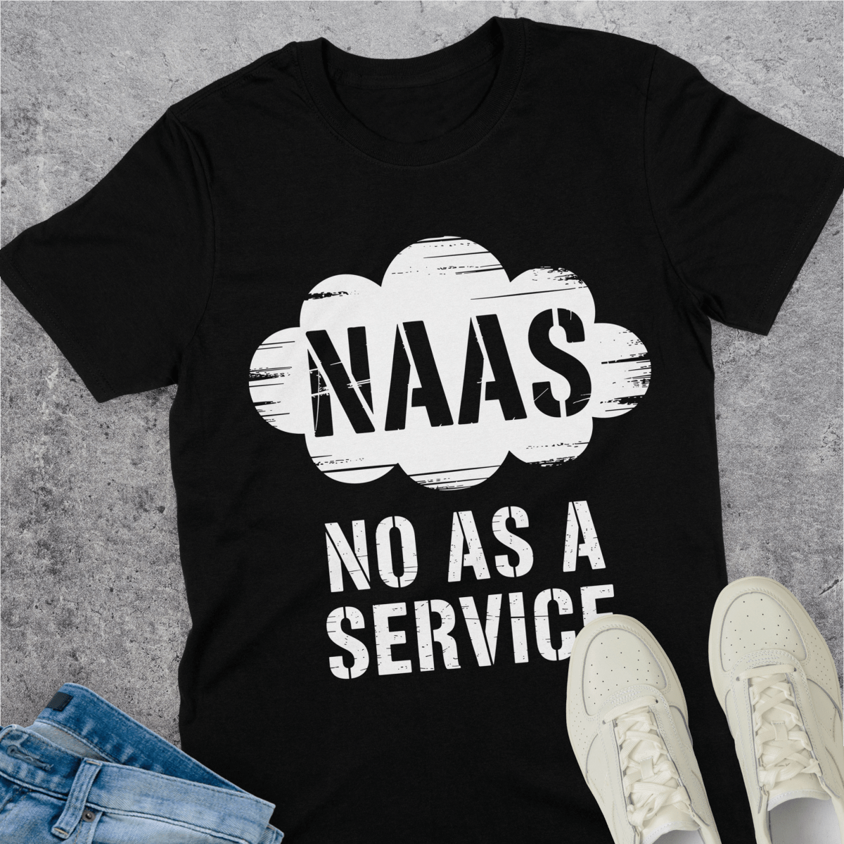 NaaS No As A Service T-Shirt NaaS No As A Service T-Shirt
