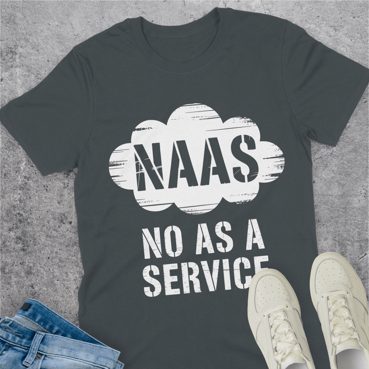 NaaS No As A Service T-Shirt NaaS No As A Service T-Shirt