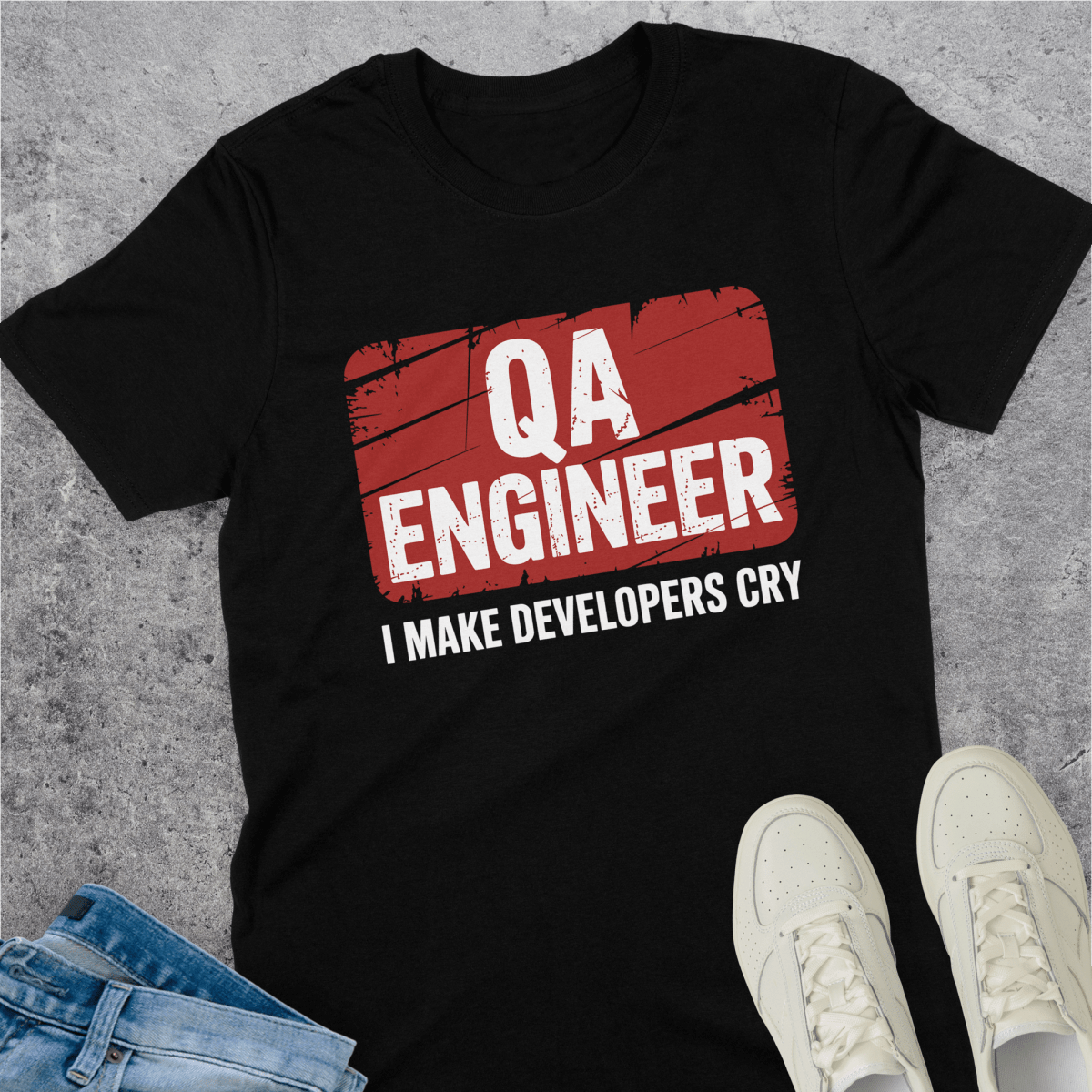 QA Engineer I Make Developers Cry T-Shirt QA Engineer I Make Developers Cry T-Shirt