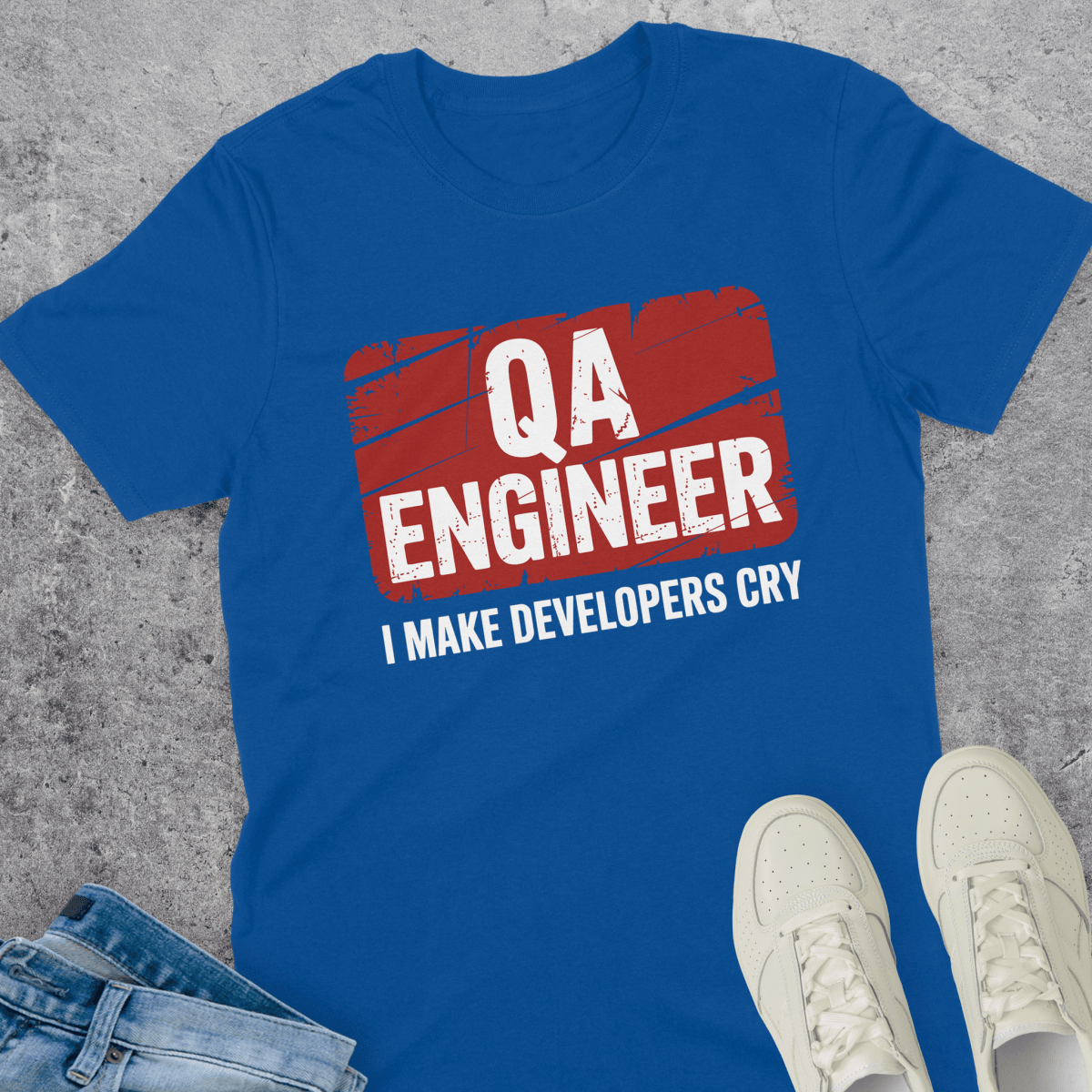 QA Engineer I Make Developers Cry T-Shirt QA Engineer I Make Developers Cry T-Shirt