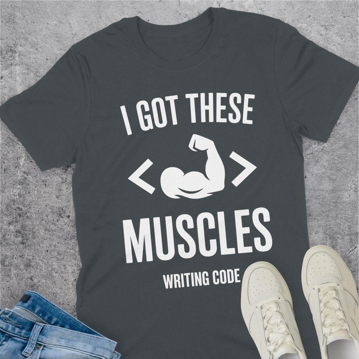 Muscles From Writing Code T-Shirt Muscles From Writing Code T-Shirt