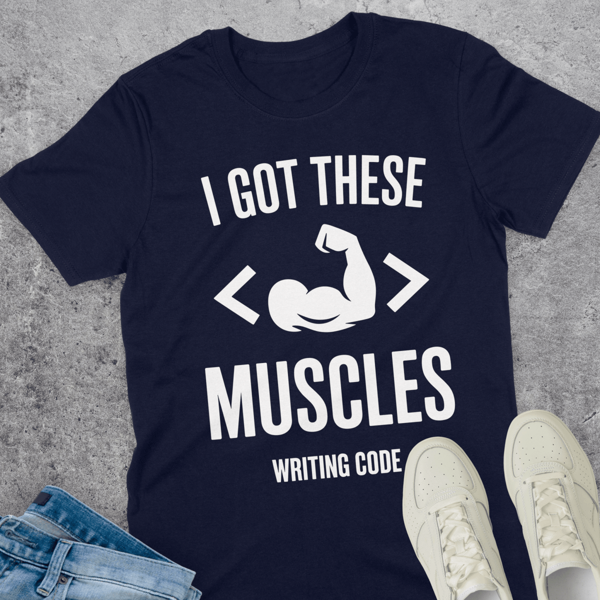 Muscles From Writing Code T-Shirt Muscles From Writing Code T-Shirt