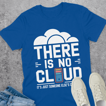 There Is No Cloud 2 T-Shirt There Is No Cloud 2 T-Shirt