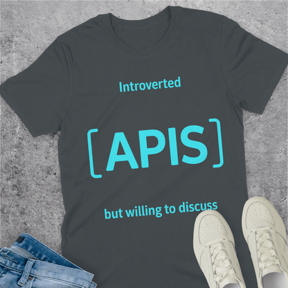 Introverted APIs But Willing To Discuss T-Shirt Introverted APIs But Willing To Discuss T-Shirt