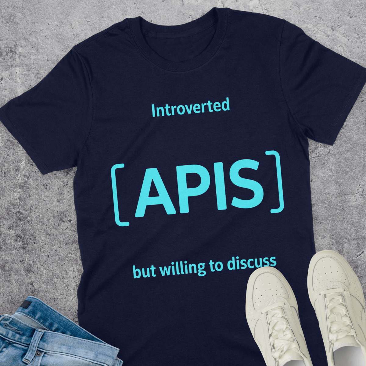 Introverted APIs But Willing To Discuss T-Shirt Introverted APIs But Willing To Discuss T-Shirt