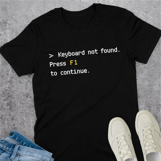 Keyboard Not Found Press F1 To Continue T-Shirt Keyboard Not Found Press F1 To Continue T-Shirt