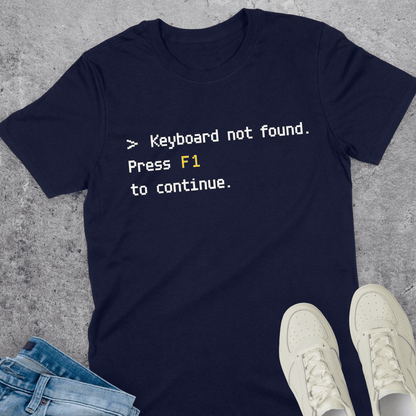 Keyboard Not Found Press F1 To Continue T-Shirt Keyboard Not Found Press F1 To Continue T-Shirt