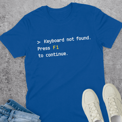 Keyboard Not Found Press F1 To Continue T-Shirt Keyboard Not Found Press F1 To Continue T-Shirt