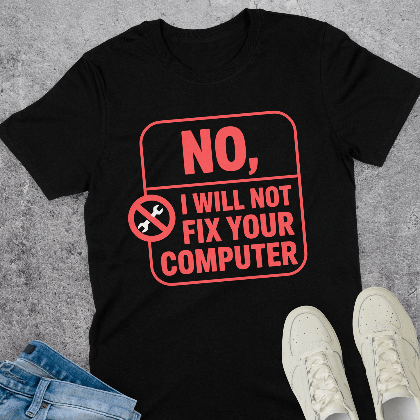 No I Will Not Fix Your Computer T-Shirt