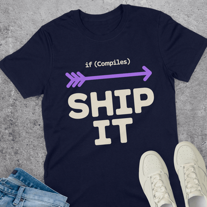 If Compiles Ship It T-Shirt If Compiles Ship It T-Shirt