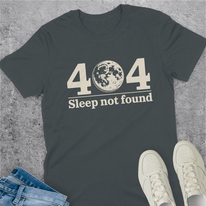 404 Sleep Not Found T-Shirt 404 Sleep Not Found T-Shirt