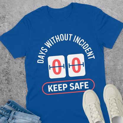 0 Days Without Incident T-Shirt 0 Days Without Incident T-Shirt