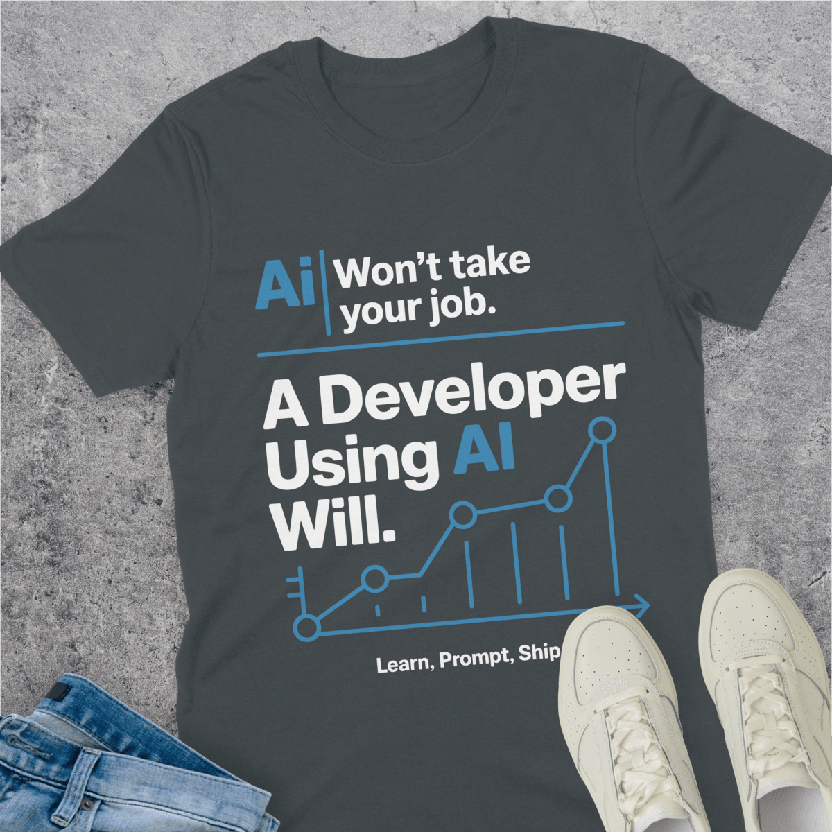 AI Won't Take Your Job A Developer Using AI Will T-Shirt AI Won't Take Your Job A Developer Using AI Will T-Shirt