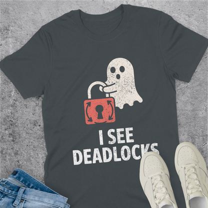 I See Deadlocks T-Shirt I See Deadlocks T-Shirt