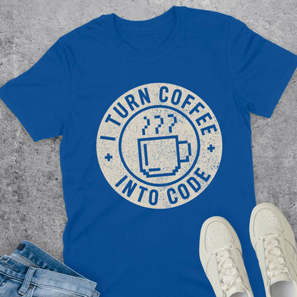I Turn Coffee Into Code T-Shirt I Turn Coffee Into Code T-Shirt
