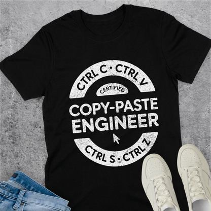 Certified Copy - Paste Engineer T-Shirt Certified Copy - Paste Engineer T-Shirt