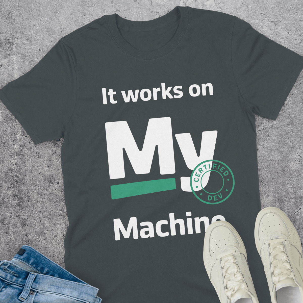 It Works on My Machine Certified Dev T-Shirt It Works on My Machine Certified Dev T-Shirt