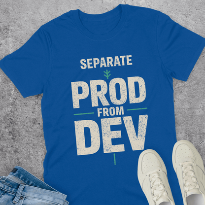Separate Prod From Dev T-Shirt Separate Prod From Dev T-Shirt