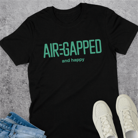 Air-Gapped And Happy T-Shirt