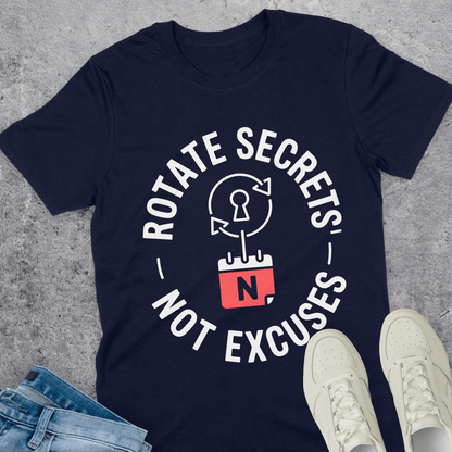 Rotate Secrets, Not Excuses T-Shirt Rotate Secrets, Not Excuses T-Shirt