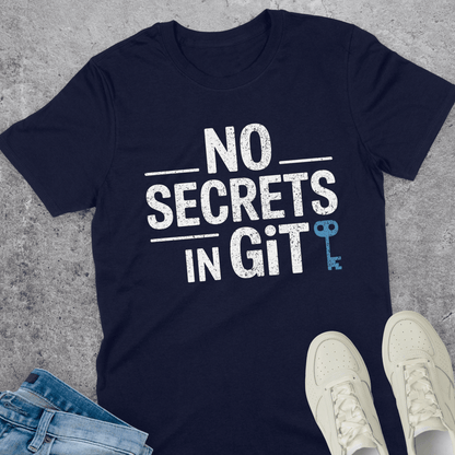 No Secrets In Git T-Shirt No Secrets In Git T-Shirt
