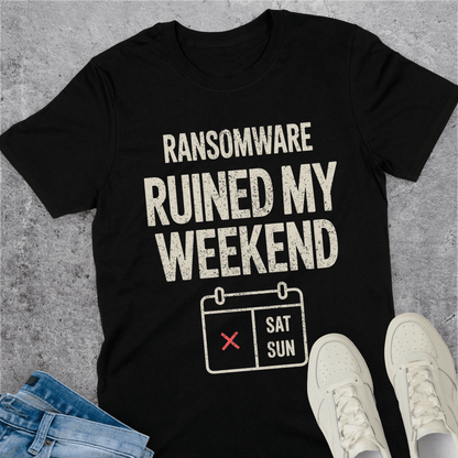 Ransomware Ruined My Weekend T-Shirt Ransomware Ruined My Weekend T-Shirt