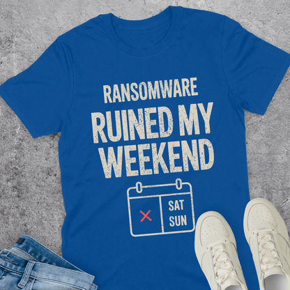 Ransomware Ruined My Weekend T-Shirt Ransomware Ruined My Weekend T-Shirt