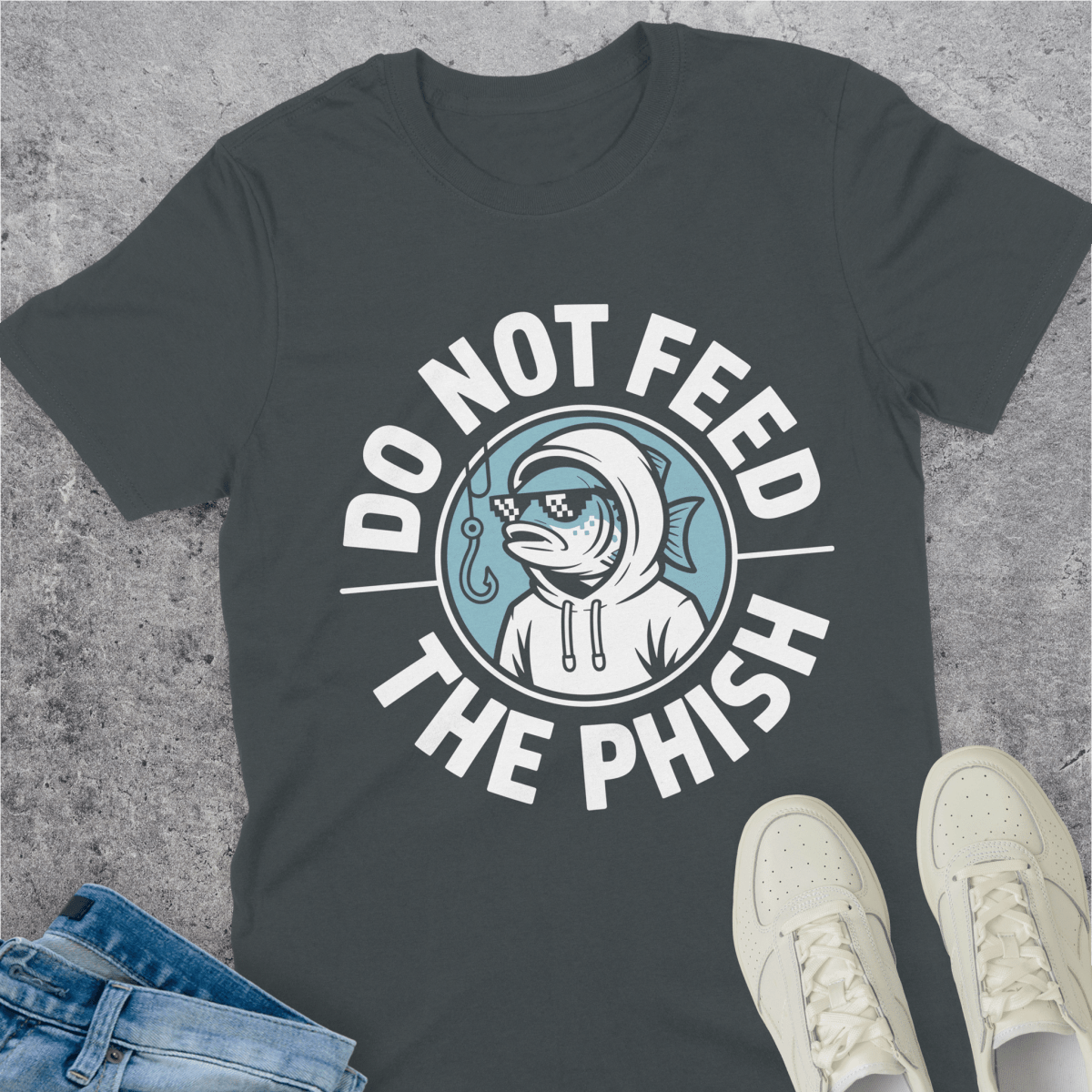 Do Not Feed The Phish T-Shirt Do Not Feed The Phish T-Shirt