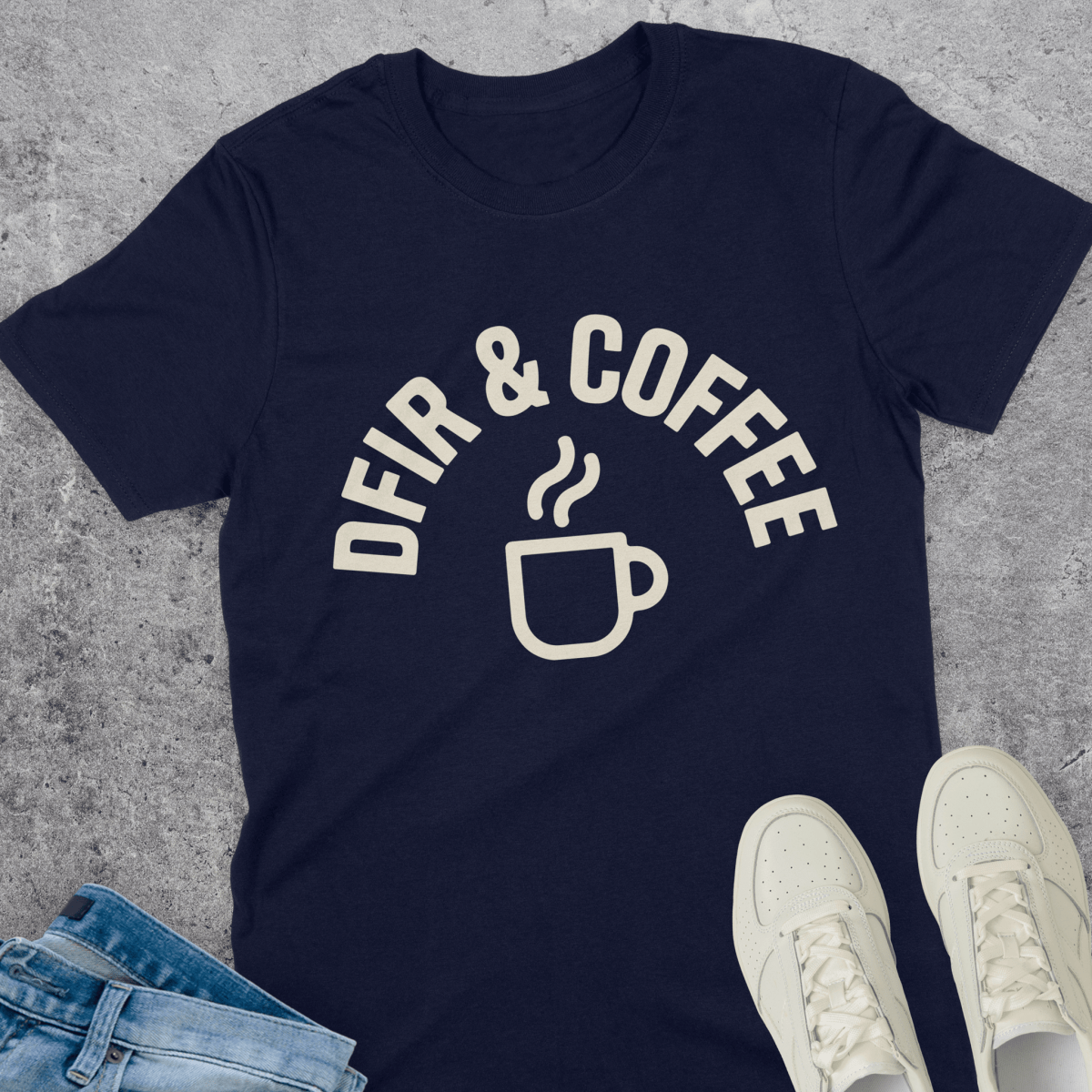 DFIR And Coffee T-Shirt DFIR And Coffee T-Shirt