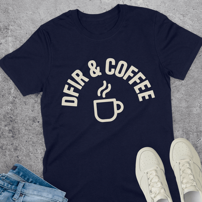 DFIR And Coffee T-Shirt DFIR And Coffee T-Shirt