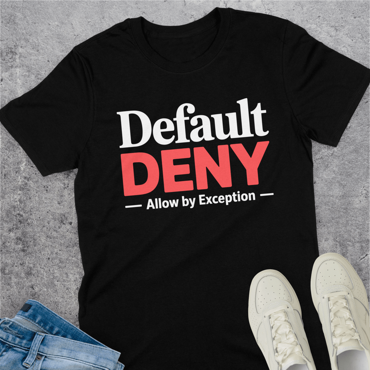 Default Deny T-Shirt Default Deny T-Shirt